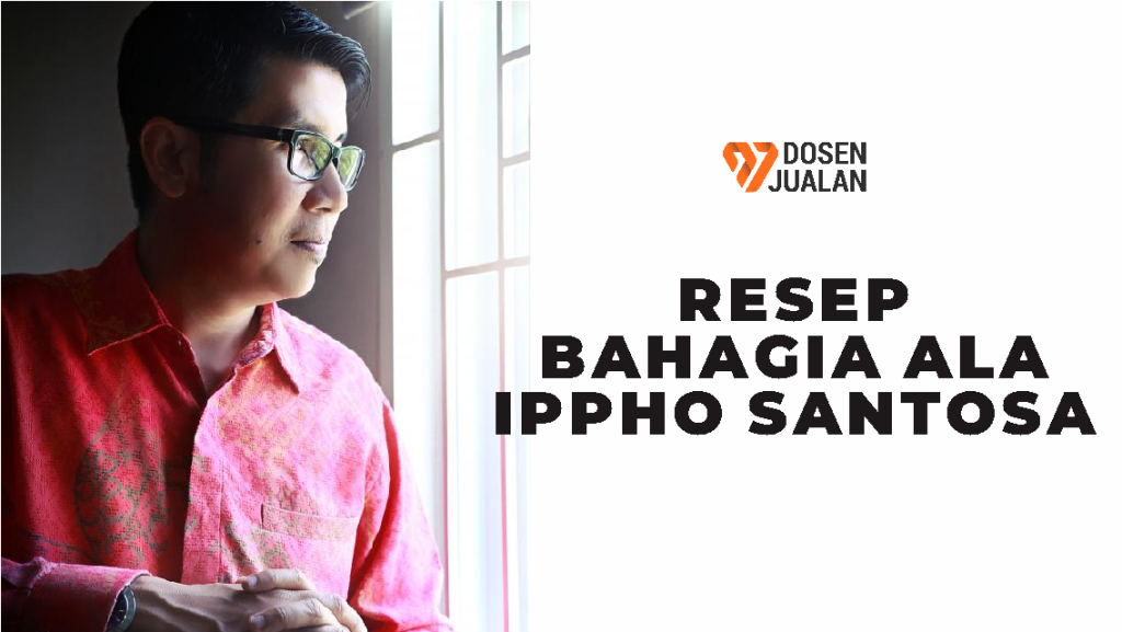 Resep Bahagia Ala Ippho Santosa 11 Resep Bahagia Ala Ippho Santosa
