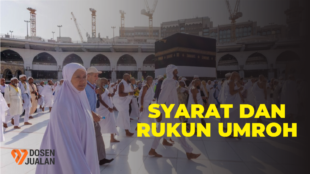 Syarat Dan Rukun Umroh