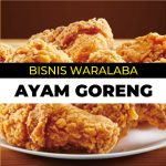 Tips Memulai Bisnis Warabala Ayam Goreng