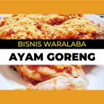 Memilih Tempat yang Cocok Untuk Warabala Ayam Goreng
