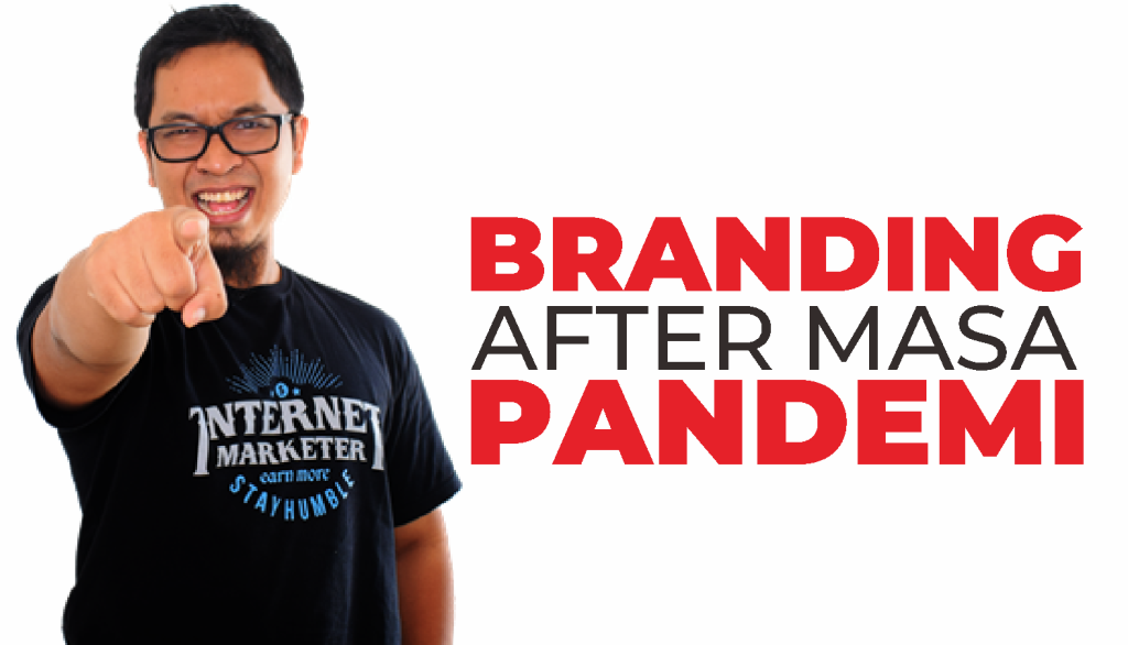 Strategi Branding Produk After Corona, Bersama Dewa Eka Prayoga dan Dody Zulkifli 8 Strategi Branding Produk After Corona, Bersama Dewa Eka Prayoga dan Dody Zulkifli