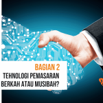 Teknologi dan Pemasaran: Keampuhan Keduanya: