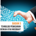 Teknologi dan Pemasaran: Keampuhan Keduanya: