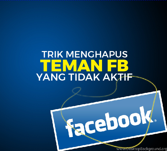 Trik Menghapus Teman Facebook yang Sudah Tidak Aktif 1 Trik Menghapus Teman Facebook yang Sudah Tidak Aktif
