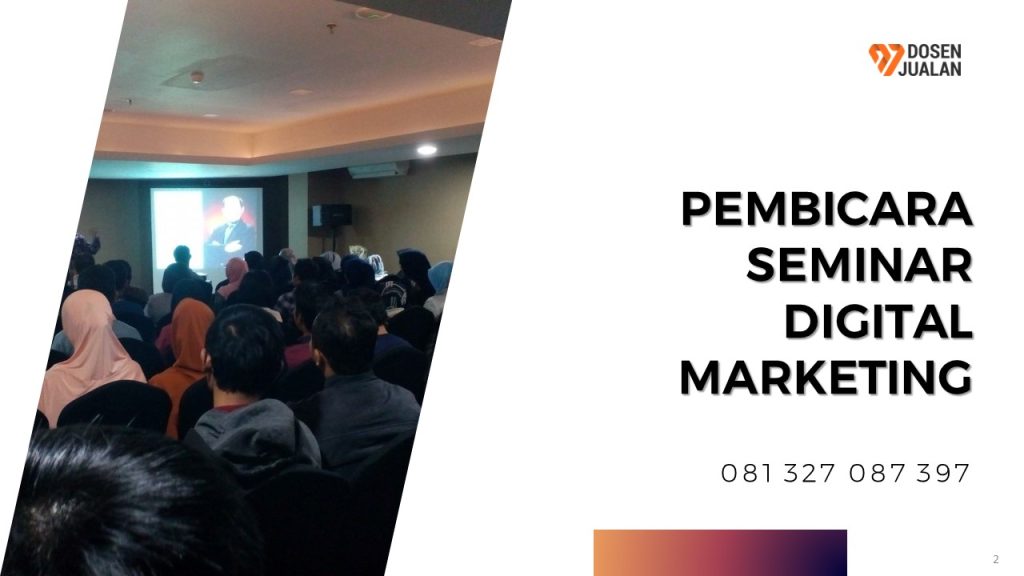 Pembicara Seminar Digital Marketing Dosen Jualan 2 Pembicara Seminar Digital Marketing Dosen Jualan
