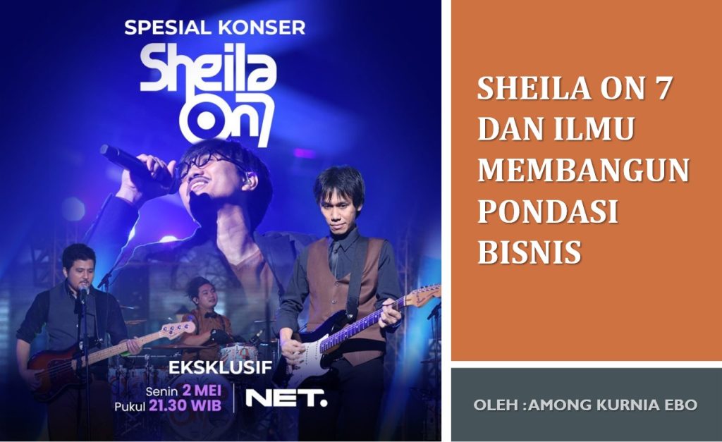 Sheila On 7 dan Ilmu Membangun Pondasi Bisnis