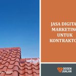Jasa Digital Marketing Untuk Kontraktor Atap Terbaik