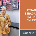 Pesan Seragam Batik Online: Panduan Lengkap untuk Tampil Keren dan Berkelas di Kantor