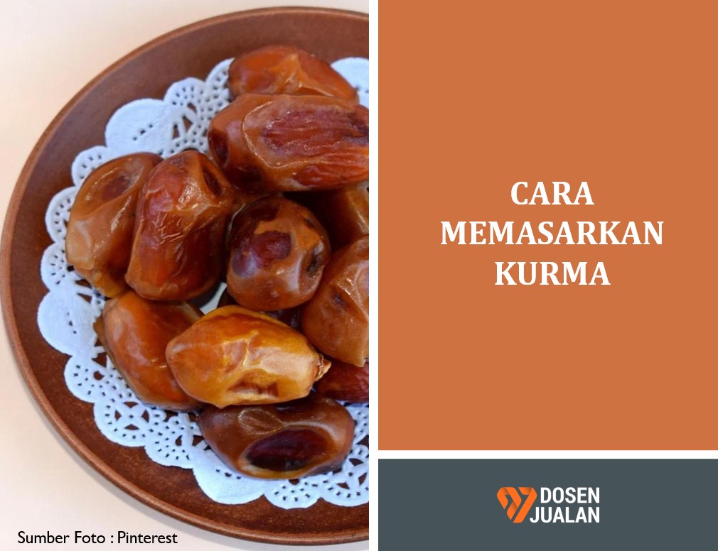 9 Cara Jualan Kurma di FB? Ini Cara Terbaik yang Patut Dicoba