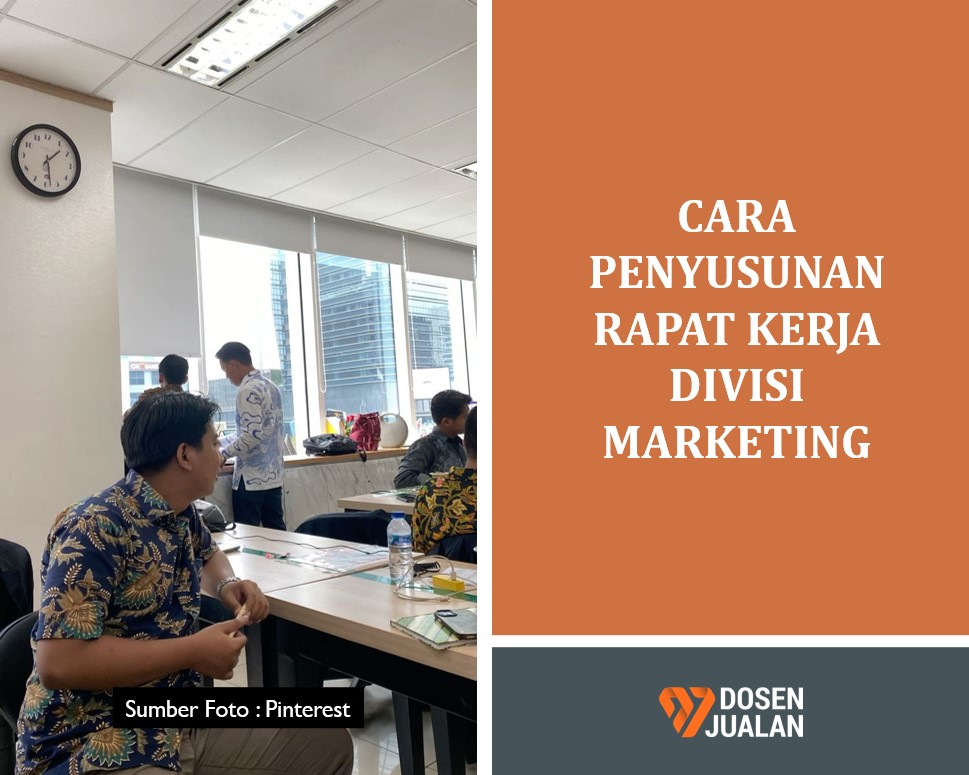 Cara Penyusunan Rapat Kerja Divisi Marketing