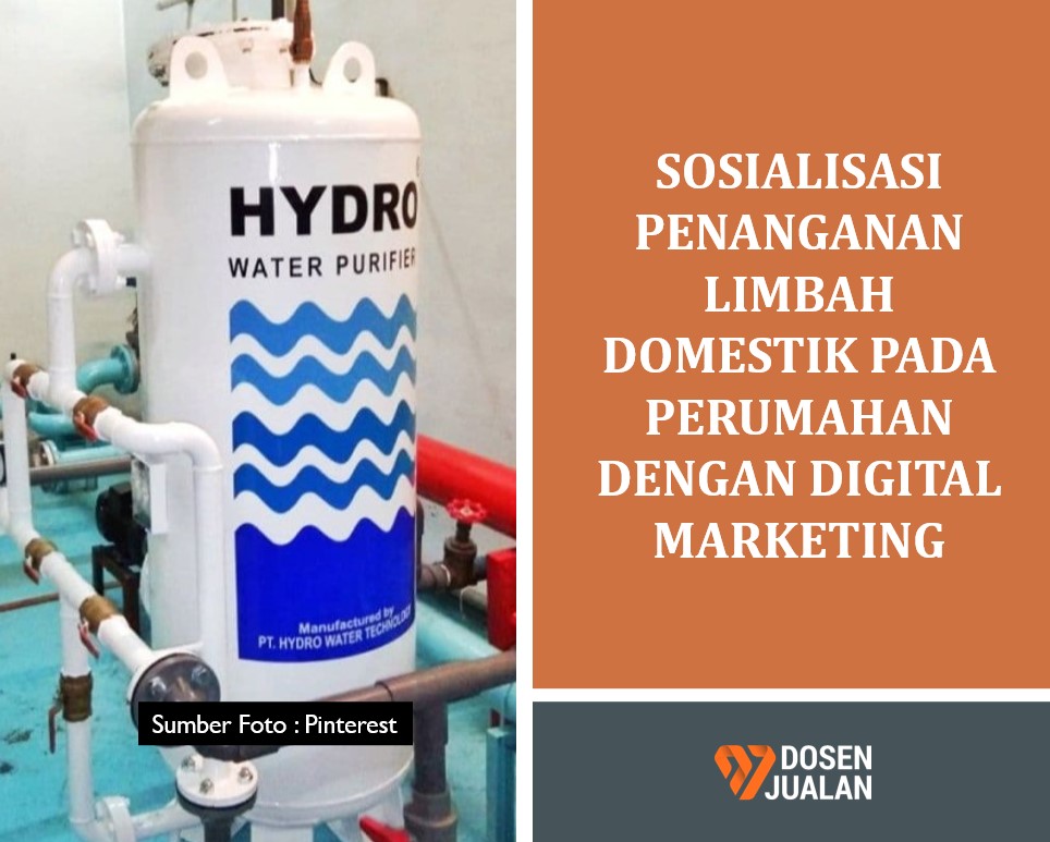Sosialisasi Penanganan Limbah Domestik Pada Perumahan dengan Digital Marketing