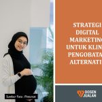 6 Strategi Digital Marketing untuk Klinik Pengobatan Alternatif 15 Strategi Digital Marketing untuk Klinik Pengobatan Alternatif
