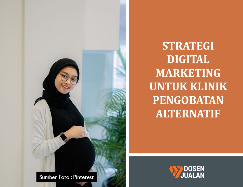 6 Strategi Digital Marketing untuk Klinik Pengobatan Alternatif 64 Strategi Digital Marketing untuk Klinik Pengobatan Alternatif